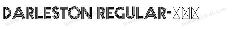 Darleston Regular字体转换 Darleston Regular字体转换